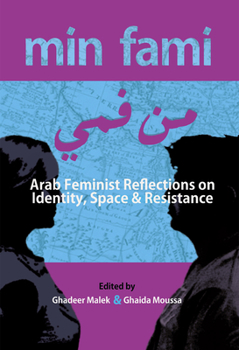 Paperback Min Fami: Arab Feminist Reflections on Identity, Space and Resistance Book