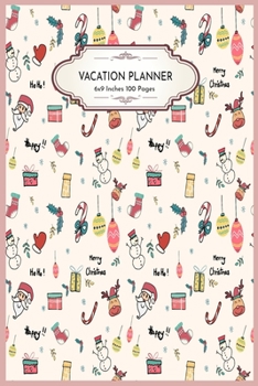 Paperback vacation planner 6X9: Vacation Planner Notebook 6x9 Inches 100 Pages Travel Journal Trip Planner and Vacation Diary Checklists, Flight, Hote Book