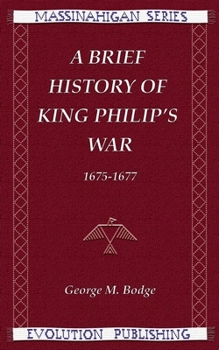 Paperback A Brief History of King Philip's War, 1675-1677 Book