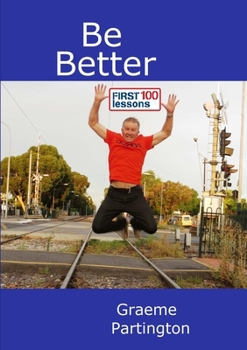 Paperback Be Better: First 100 Lessons Book