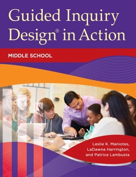 Paperback Guided Inquiry Design in Action: Middle School Book