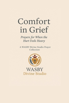 Comfort in Grief: Prayers for When the Hurt Feels Heavy