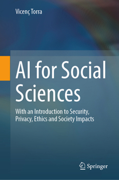 Hardcover AI for Social Sciences: With an Introduction to Security, Privacy, Ethics and Society Impacts Book