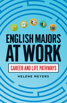 Hardcover English Majors at Work: Career and Life Pathways Book