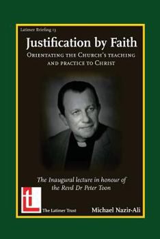 Paperback Justification by Faith: Orientating the Church's Teaching and Practice to Christ Book