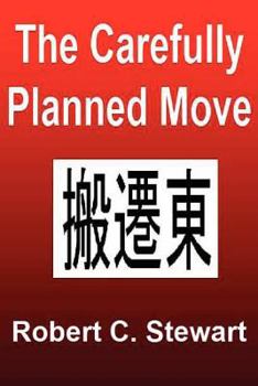 Paperback The Carefully Planned Move: The China Move Book
