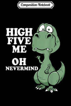 Composition Notebook: Funny T-Rex  Journal/Notebook Blank Lined Ruled 6x9 100 Pages