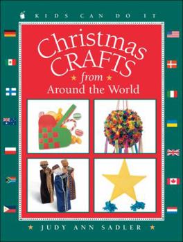 Christmas Crafts from around the World (Kids Can Do It) - Book  of the Kids Can Do It