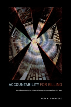 Paperback Accountability for Killing: Moral Responsibility for Collateral Damage in America's Post-9/11 Wars Book