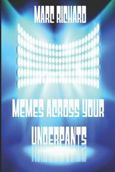 Paperback Memes Across Your Underpants Book