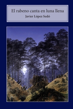 Paperback El rabeno canta en luna llena [Spanish] Book