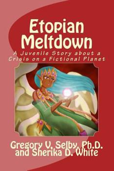 Paperback Etopian Meltdown: A Story about a Crisis on a Fictional Planet Book