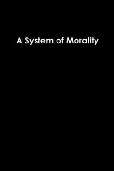 Paperback A System of Morality Book