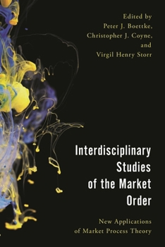 Paperback Interdisciplinary Studies of the Market Order: New Applications of Market Process Theory Book
