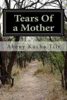 Paperback tears of a mother: a sudanese survivor's story Book