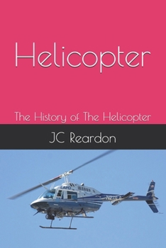 Paperback Helicopter: The History of The Helicopter Book