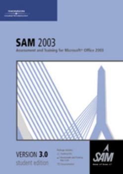 Paperback SAM 2003 Assessment and Training for Microsoft Office 2003 Version 3.0 Student Edition Book