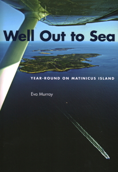 Paperback Well Out to Sea: Year-Round on Matinicus Island Book