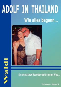 Paperback Adolf in Thailand: Wie alles begann... [German] Book