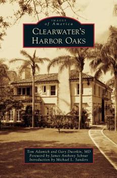 Clearwater's Harbor Oaks - Book  of the Images of America: Florida