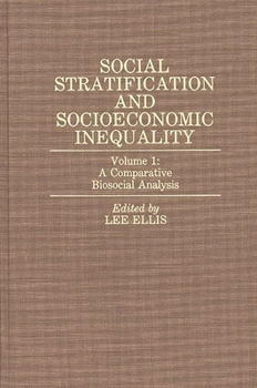 Hardcover Social Stratification and Socioeconomic Inequality: Volume 1: A Comparative Biosocial Analysis Book