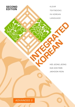 Integrated Korean: Advanced 2 - Book  of the KLEAR Textbooks in Korean Language