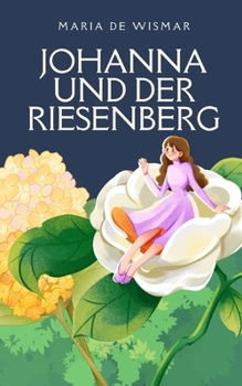 Paperback Johanna und der Riesenberg [German] Book