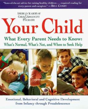 Hardcover Your Child: A Parent's Guide to the Changes and Challenges of Childhood Book
