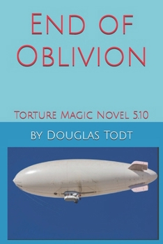 End of Oblivion: Torture Magic Novel 5.10