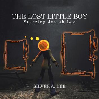 Paperback The Lost Little Boy: Starring Josiah Lee Book