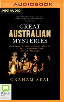 Audio CD Great Australian Mysteries: Spine-Tingling Tales of Disappearances, Secrets, Unsolved Crimes and Lost Treasure Book