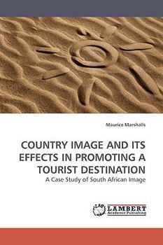 Paperback Country Image and Its Effects in Promoting a Tourist Destination Book