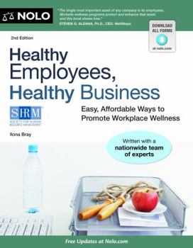 Paperback Healthy Employees, Healthy Business: Easy, Affordable Ways to Promote Workplace Wellness Book