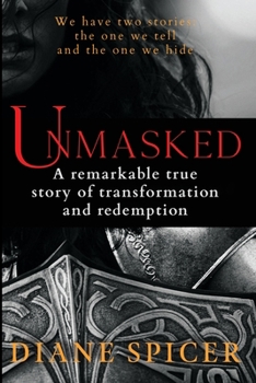 Paperback UnMasked: A remarkable true story of transformation and redemption Book