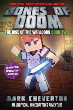 Bones of Doom: The Rise of the Warlords Book Two: An Unofficial Minecrafter's Adventure - Book #1 of the Rise of the Warlords, Minecraft Far Land Series