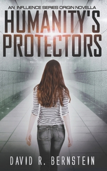 Paperback Humanity's Protectors: An Influence Series Origin Novella Book