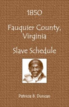 Paperback 1850 Fauquier County, Virginia Slave Schedule Book