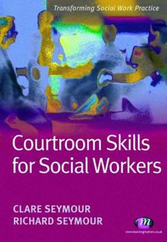 Paperback Courtroom Skills for Social Workers (Transforming Social Work Practice Series) Book
