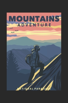 Paperback Mountains Adventure National Park 2020 Artistic Hiking gift: Lined Notebook / Journal Gift, 100 Pages, 6x9, Soft Cover, Matte Finish Book