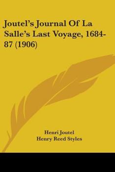 Paperback Joutel's Journal Of La Salle's Last Voyage, 1684-87 (1906) Book