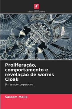 Paperback Proliferação, comportamento e revelação de worms Cloak [Portuguese] Book