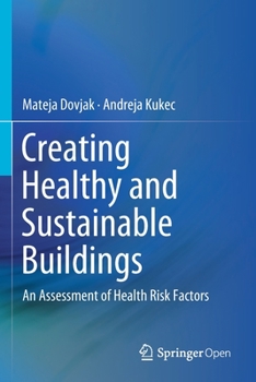 Paperback Creating Healthy and Sustainable Buildings: An Assessment of Health Risk Factors Book