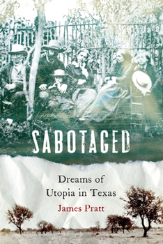 Hardcover Sabotaged: Dreams of Utopia in Texas Book