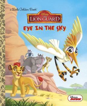 Hardcover Eye in the Sky (Disney Junior: The Lion Guard) Book