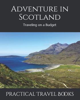Paperback Adventure in Scotland: Traveling on a Budget Book