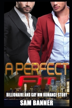 Paperback A Perfect Fit: Billionaire and Gay MM Romance Story Book