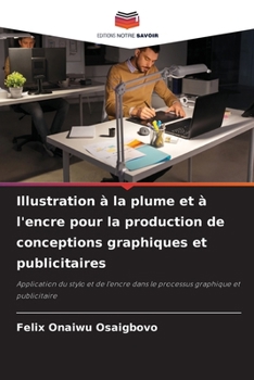 Paperback Illustration à la plume et à l'encre pour la production de conceptions graphiques et publicitaires [French] Book