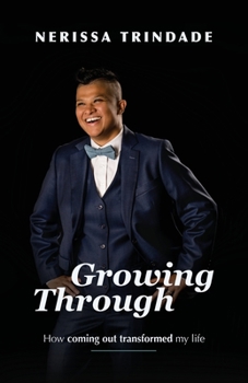 Paperback Growing Through: How coming out transformed my life Book