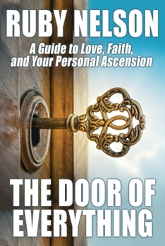 Paperback The Door of Everything: A Guide to Love, Faith, and Your Personal Ascension Book