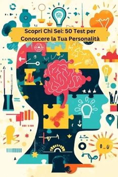 Paperback Scopri chi sei: 50 test per conoscere la tua personalità [Italian] Book